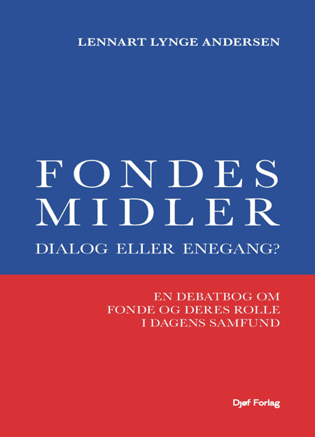 Cover til: Fondes midler – dialog eller enegang?