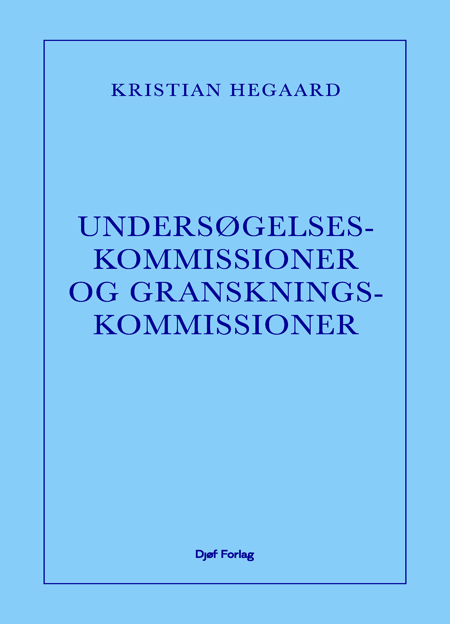 Cover til: Undersøgelseskommissioner og granskningskommissioner (1. udg.)