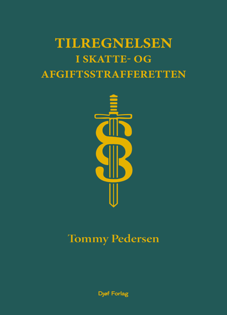 Cover til: Tilregnelsen i skatte- og afgiftsstrafferetten (1. udg.)