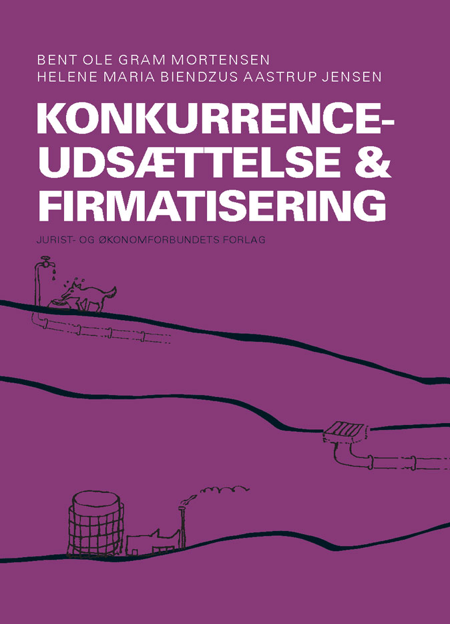 Cover af Konkurrenceudsættelse og firmatisering (1. udg.)