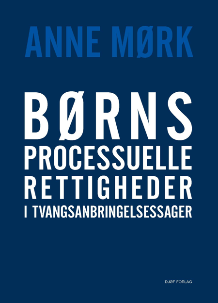Cover af Børns processuelle rettigheder i tvangsanbringelsessager (1. udg.)
