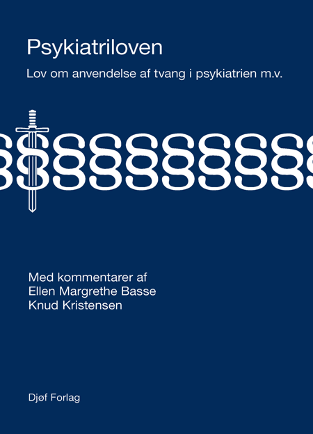 Cover af Psykiatriloven - Lov om anvendelse af tvang i psykiatrien m.v. (1. udg.)