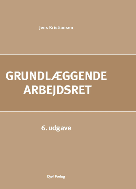 Cover af Grundlæggende arbejdsret (6. udg.)